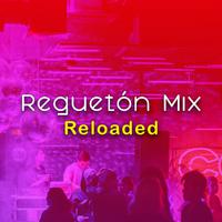 Reguetón Mix Reloaded