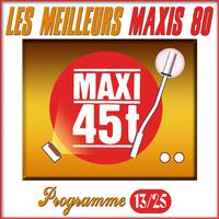 Maxis 80, vol. 13/25 (Les meilleurs maxi 45T des années 80)