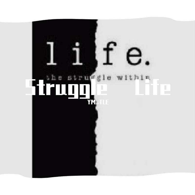 Struggle Life(YM)