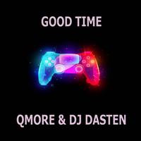 Good time (feat. QMore & Dj Dasten)