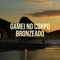 Gamei no corpo bronzeado