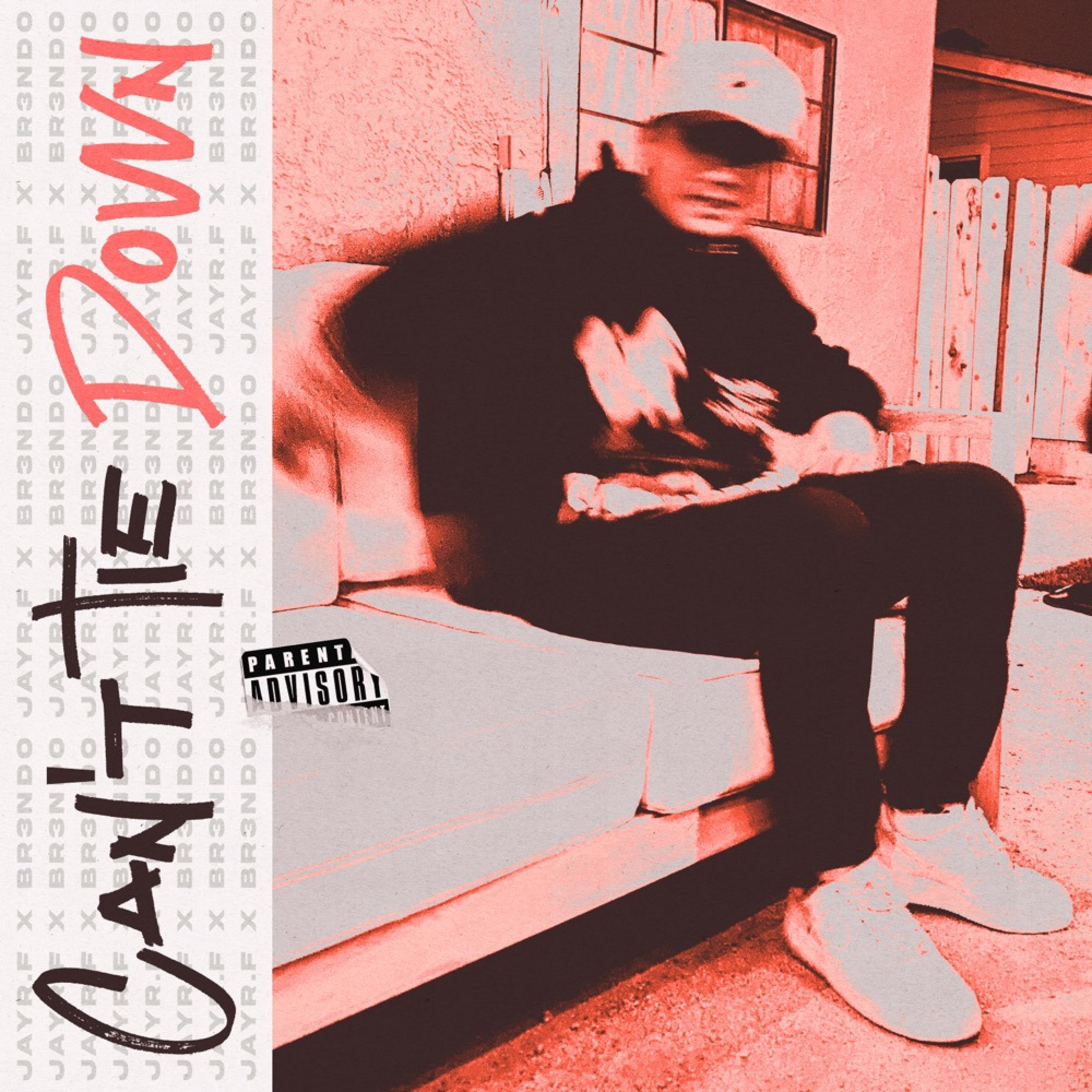 Can't Tie Down (feat. Br3ndo)