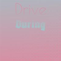 Drive During