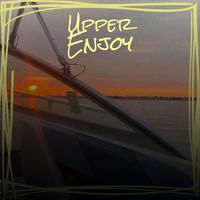 Upper Enjoy