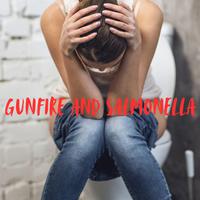 Gunfire and Salmonella