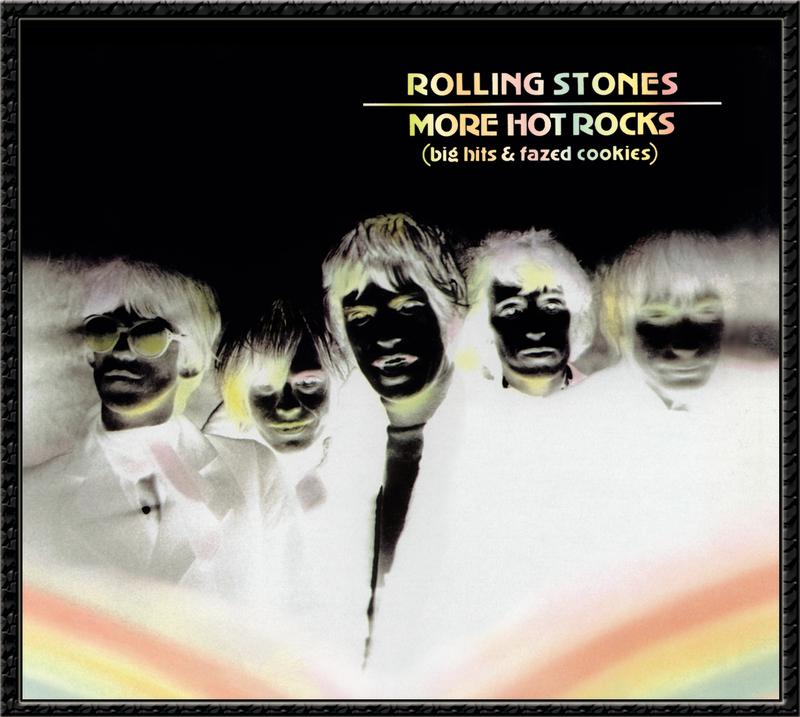 The Rolling Stones-《More Hot Rocks (Big Hits & Fazed Cookies)》
