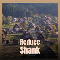 Reduce Shank