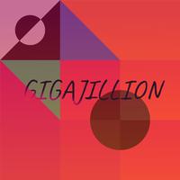 Gigajillion