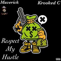 Respect My Hustle (feat. Krooked C)