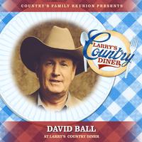 David Ball at Larry’s Country Diner (Live / Vol. 1)