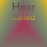 Hear Called