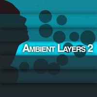 Ambient Layers 2