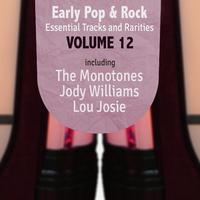 Early Pop & Rock Hits, Essential Tracks and Rarities, Vol. 12