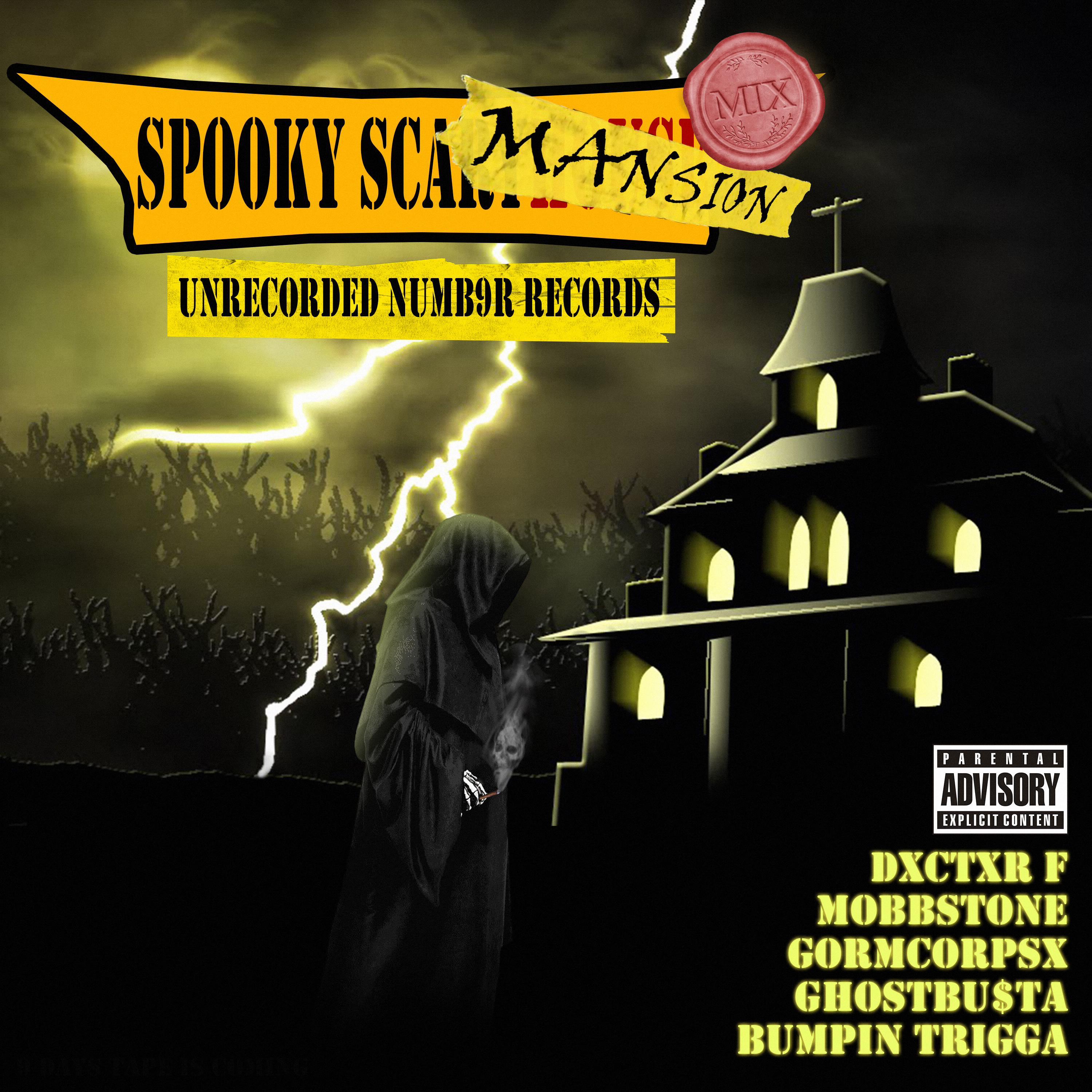 SPOOKY SCARY MANSION mix (feat. DXCTXR F, MOBBSTONE, GORMCORPSX, GHO6TBXSTA & Bumpin Trigga)