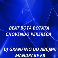 BEAT BOTA BOTA TA CHOVENDO PERERECA