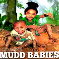 Mudd Babies