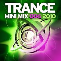 Trance Mini Mix 006 - 2010