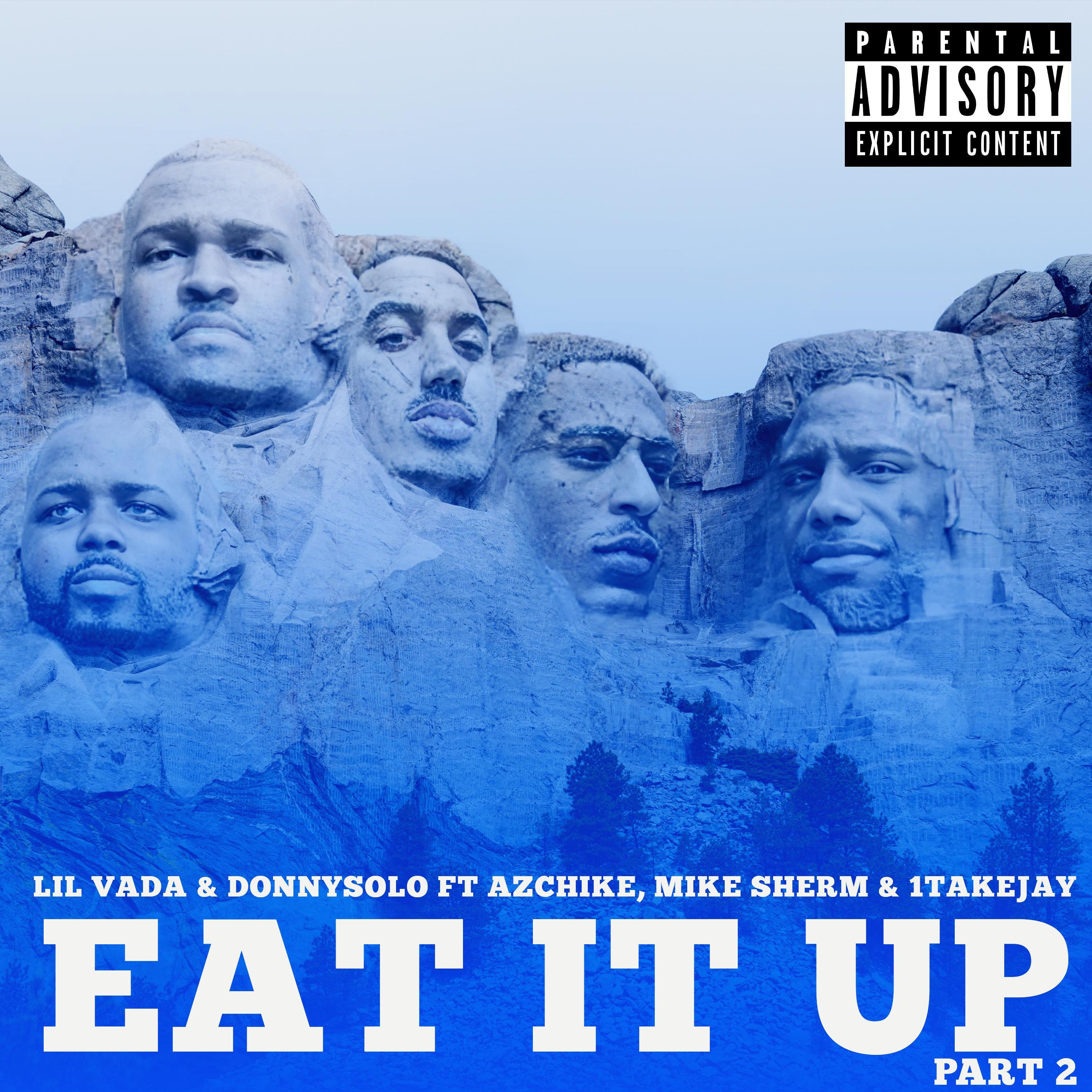 Eat it up, Pt. 2 (feat. AzChike, 1TakeJay & Mike Sherm)