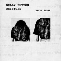 Belly Button Whistles