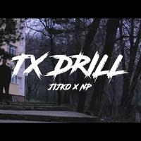 TX DRILL (feat. NP)