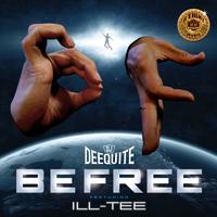 BE FREE (feat. ILL-TEE)