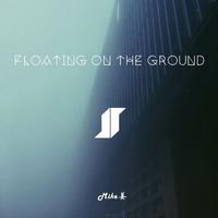 Floating On The Ground