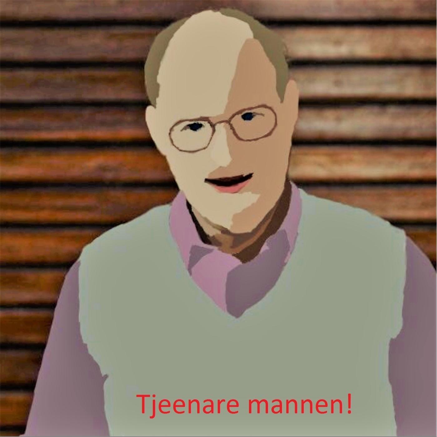 Tjeenare mannen!