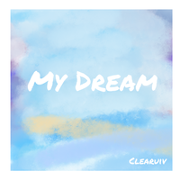 My Dream （Prod by BECU ）