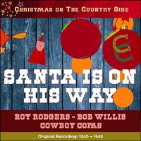 Santa Is On His Way (Christmas on the Country Side - Original Recordings 1940 - 1949)