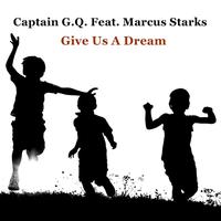 Give Us a Dream (feat. Marcus Starks)