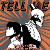 Tell Me (feat. Knight of Breath)