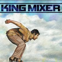King Mixer资料,King Mixer最新歌曲,King MixerMV视频,King Mixer音乐专辑,King Mixer好听的歌