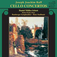 RAFF, J.: Cello Concertos Nos. 1 and 2 / Fantasiestücke, Op. 86, No. 1 / Duo for Cello and Piano (Muller-Schott, Bamberg Symphony, Stadlmair)