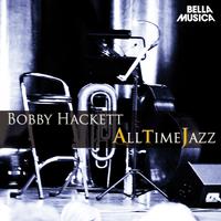 All Time Jazz: Bobby Hackett