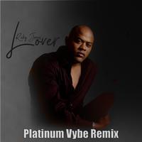 Lover (The Platinum Vybe Remix)