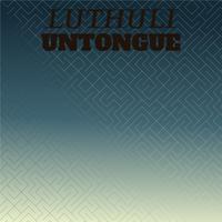 Luthuli Untongue