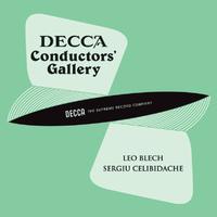 Conductor's Gallery, Vol. 20: Leo Blech, Sergiu Celibidache