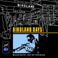 Birdland Days: Out of the Blue