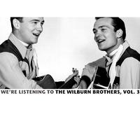 We're Listening to the Wilburn Brothers, Vol. 3