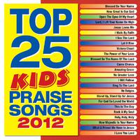 Top 25 Kids' Praise Songs 2012