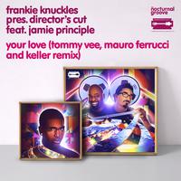 Your Love (Tommy Vee, Mauro Ferrucci & Keller Remix)