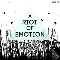 A Riot of Emotion, Vol. 3