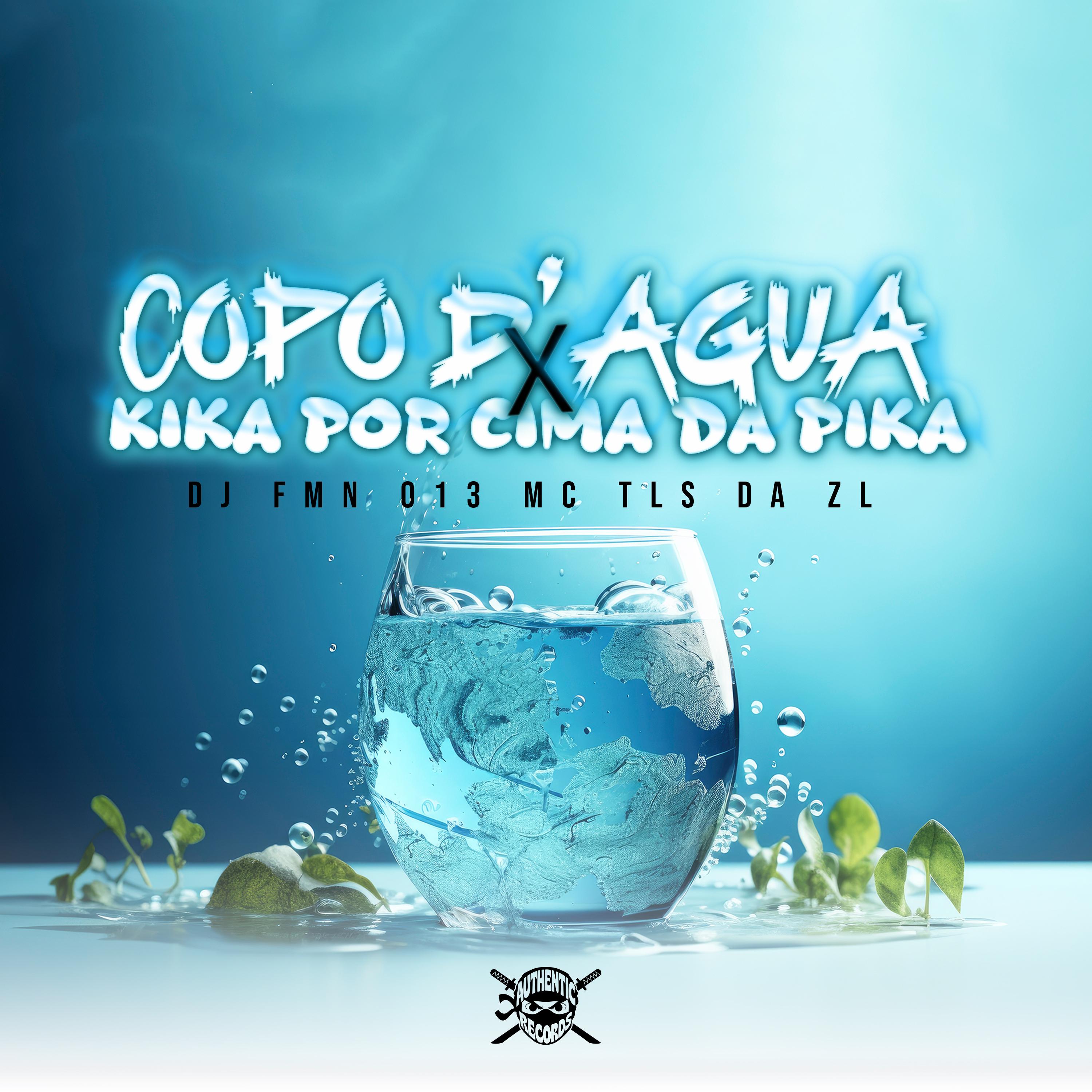 Copo D'agua X Kika por Cima da Pika