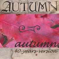 Autumn (40 Years Version)