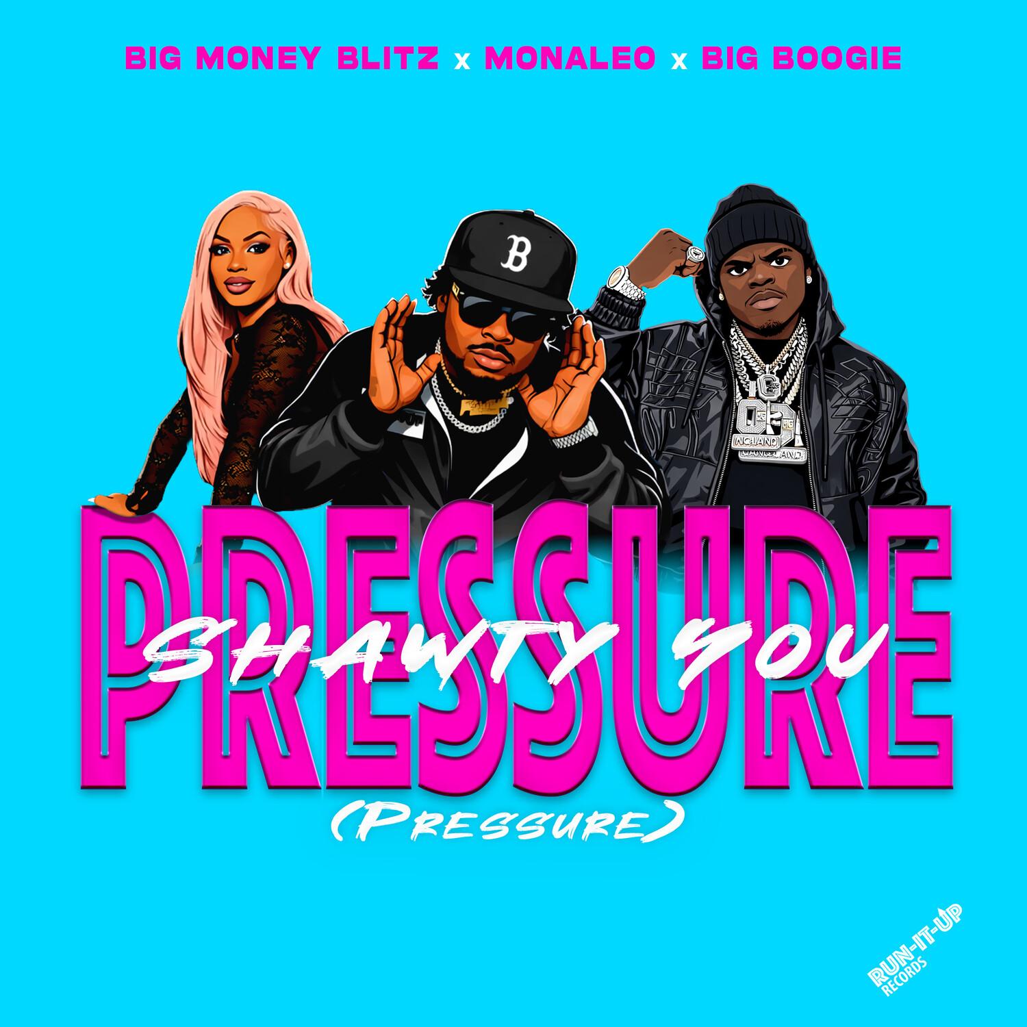 Shawty You Pressure (Pressure)