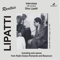 LIPATTI, Dinu: Interviews with and about Dinu Lipatti (1950-1967)