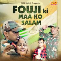 Fouji Ki Maa Ko Salam