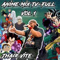 Anime Mix Tv-Full, Vol. 1