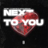 Next To You