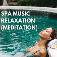 Spa Music Relaxation (Meditation)